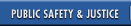 Public Safety & Justice